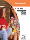 If You Drink . . . Anything Can Happen